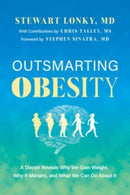 Outsmarting Obesity : A Doctor Reveals Why We Gain Weight, Why It Matters, and What We Can Do about It-9798886452013