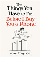 The Things You Have to Do Before I Buy You a Phone
