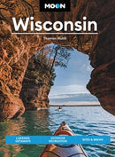 Moon Wisconsin (Ninth Edition) : Lakeside Getaways, Outdoor Recreation, Bites & Brews-9798886470024