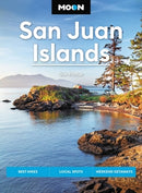 Moon San Juan Islands (Seventh Edition) : Best Hikes, Local Spots, Weekend Getaways-9798886470048