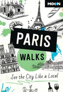 Moon Paris Walks (Third Edition) : See the City Like a Local-9798886470222