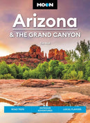 Moon Arizona & the Grand Canyon (Seventeenth Edition) : Road Trips, Outdoor Adventures, Local Flavors-9798886470284