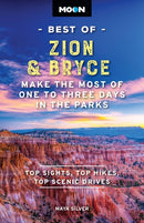 Moon Best of Zion & Bryce (Second Edition) : Make the Most of One to Three Days in the Parks-9798886470321