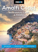 Moon Amalfi Coast: With Naples, Capri & Pompeii : Best Beaches, Timeless Villages, Local Flavors-9798886470482