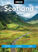 Moon Scotland (Second Edition) : Highland Road Trips, Outdoor Adventures, Pubs & Castles-9798886470581