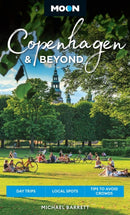 Moon Copenhagen & Beyond : Day Trips, Local Spots, Tips to Avoid Crowds (2nd Edition, Revised)-9798886470758