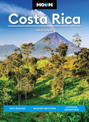 Moon Costa Rica (Fourth Edition) : Best Beaches, Wildlife-Watching, Outdoor Adventures-9798886471014