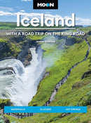 Moon Iceland: With a Road Trip on the Ring Road (Fifth Edition) : Waterfalls, Glaciers & Hot Springs-9798886471120