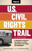 Moon U.S. Civil Rights Trail (Second Edition) : A Traveler's Guide to the People, Places, and Events that Made the Movement-9798886471366