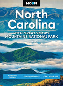 Moon North Carolina: With Great Smoky Mountains National Park (Ninth Edition) : Blue Ridge Parkway, Coastal Getaways, Craft Beer & BBQ-9798886471465
