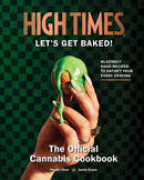 High Times: Let''s Get Baked!