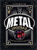 Metal Cocktails : 42 Recipes Inspired by the World's Biggest Bands-9798886633863