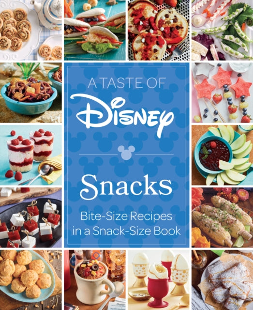 A Taste of Disney: Snacks : Bite-Size Recipes in a Snack-Size Book-9798886636994