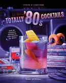 Totally '80s Cocktails-9798886637342