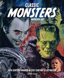 Classic Monsters, Modern Art : 20th Century Horror in 21st Century Illustration-9798886637366