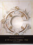 The Art and Making of Sid Meier's Civilization VII-9798886638707