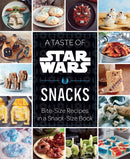 A Taste of Star Wars: Snacks : Bite-Size Recipes in a Snack-Size Book-9798886638981