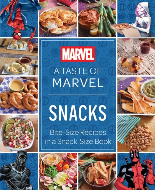 A Taste of Marvel: Snacks : Bite-Size Recipes in a Snack-Size Book-9798886638998