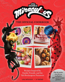 Miraculous: The Official Cookbook : Recipes Inspired by Family, Friends, and the T&S Boulangerie Patisserie-9798886639100