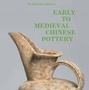 Early to Medieval Chinese Pottery