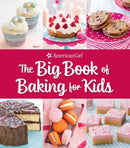The Big Book of Baking for Kids : Favorite Recipes to Make and to Share from American Girl-9798886740882