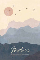 Mother's Gratitude Journal : A Journal for Finding Grace & Gratitude In Moments Big & Small-9798886741322