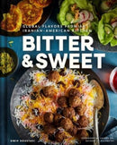 Bitter & Sweet : Global Flavors from an Iranian-American Kitchen [A Cookbook]-9798886741834