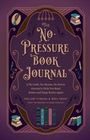 The No-Pressure Book Journal : A No-Guilt, No-Shame, No-Stress Journal to Help You Read Better and Enjoy Books Again-9798886741940