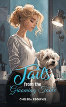 Tails from the Grooming Table-9798886933635