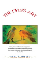 The Dying Art : Grip of Grief, Hug from Heaven-9798886935578