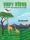 Baby Bibba: The Giraffe Who Wanted to Be an Eagle-9798886935769