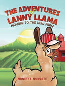 The Adventures of Lanny Llama : Moving to the New Farm-9798886935981