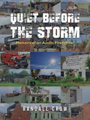 Quiet Before the Storm : Memoirs of an Austin Firefighter-9798886936872