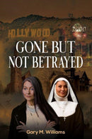 Gone But Not Betrayed-9798886936957