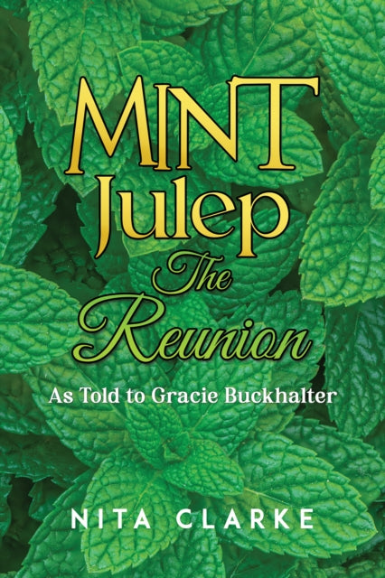 Mint Julep: The Reunion : As Told to Gracie Buckhalter-9798886938913