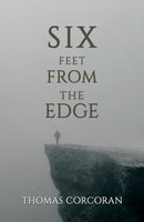 Six Feet from the Edge-9798886939088