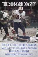 The 2,003-Yard Odyssey : The Juice, The Electric Company, and an Epic Run for a Record-9798886939149