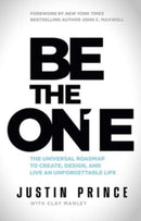 Be the One : The Universal Roadmap to Create, Design, and Live an Unforgettable Life-9798887100289