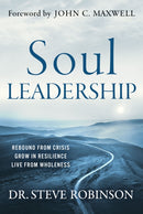 Soul Leadership : Rebound from Crisis, Grow in Resilience, Live from Wholeness-9798887100548