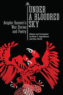 Under a Bloodred Sky : Avigdor Hameiri's War Stories and Poetry-9798887190679