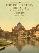 The Population History of German Jewry 1815-1939 : Based on the Collections and Preliminary Research of Prof. Usiel Oscar Schmelz-9798887191089