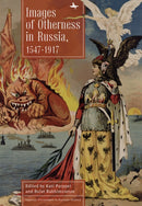 Images of Otherness in Russia, 1547-1917-9798887191461