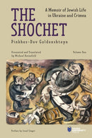 The Shochet : A Memoir of Jewish Life in Ukraine and Crimea-9798887193557