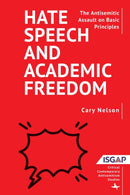 Hate Speech and Academic Freedom : The Antisemitic Assault on Basic Principles-9798887194202