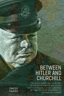 Between Hitler and Churchill : Two Jewish Agents and the Attempt by the British Counterintelligence Service to Prevent a Secret Agreement between the Polish Government-in-Exile and Nazi Germany-9798887196848