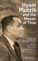 Hyam Plutzik and the Mosaic of Time : Essays and Selected Poems-9798887197357
