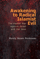 Awakening to Radical Islamist Evil : The Hamas War against Israel and the Jews-9798887197777