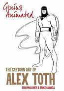 Genius, Animated: The Cartoon Art of Alex Toth-9798887240510