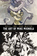 Hell, Ink & Water : The Art of Mike Mignola-9798887242903