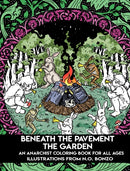 Beneath the Pavement the Garden : An Anarchist Colouring Book for All Ages-9798887440033